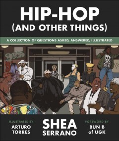 Hip-hop (and other things) : a collection of questions asked, answered, illustrated  Cover Image