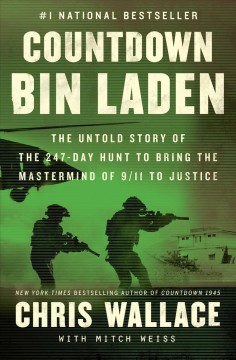 Countdown Bin Laden : the untold story of the 247-day hunt to bring the mastermind of 9/11 to justice  Cover Image