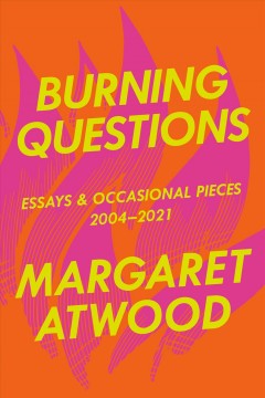 Burning questions : essays & occasional pieces, 2004-2021  Cover Image