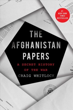 The Afghanistan papers : a secret history of the war  Cover Image