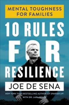 10 rules for resilience : mental toughness for families  Cover Image