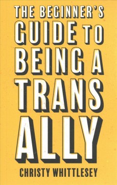 The beginner's guide to being a trans ally  Cover Image