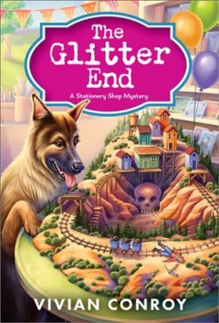 The glitter end : a stationery shop mystery  Cover Image