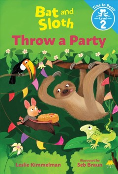 Bat and Sloth throw a party  Cover Image