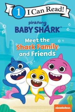 Meet the Shark family and friends  Cover Image