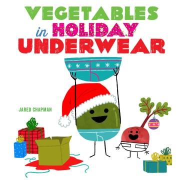 Vegetables in holiday underwear  Cover Image