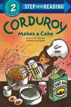 Corduroy makes a cake  Cover Image