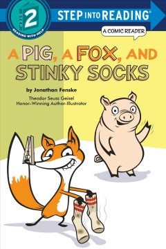 A pig, a fox, and stinky socks : a comic reader  Cover Image
