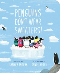 Penguins don't wear sweaters!  Cover Image