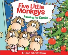 Five little monkeys looking for Santa  Cover Image