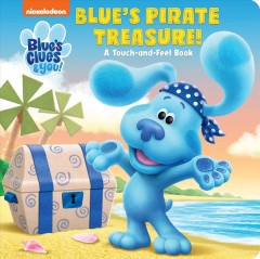 Blue's pirate treasure : a touch-and-feel book. Cover Image