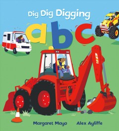 Dig dig digging ABC  Cover Image
