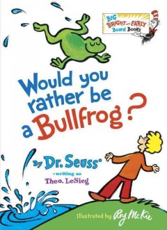 Would you rather be a bullfrog?  Cover Image