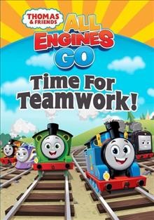 Thomas & friends, all engines go. Time for teamwork! Cover Image