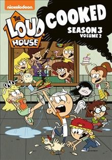 The Loud house. Season 3, volume 2, Cooked Cover Image