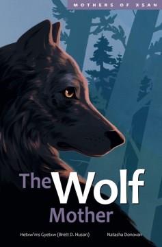 The wolf mother  Cover Image