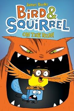 Bird & Squirrel on the run!  Cover Image