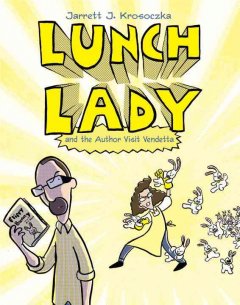 Lunch Lady and the author visit vendetta  Cover Image