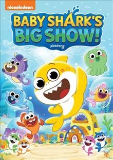 Baby shark's big show! Cover Image