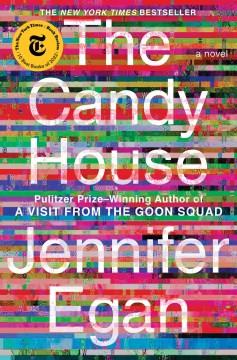 The candy house : a novel  Cover Image