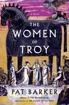 The women of Troy : a novel  Cover Image