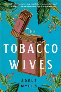 The tobacco wives : a novel  Cover Image