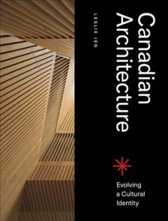 Canadian architecture : evolving a cultural identity  Cover Image