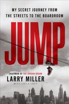 Jump : my secret journey from the streets to the boardroom  Cover Image