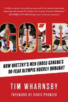 Gold : how Gretzky's men ended Canada's 50-year Olympic hockey drought  Cover Image