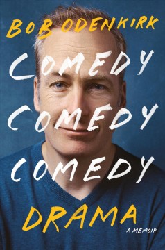 Comedy comedy comedy drama : a memoir  Cover Image