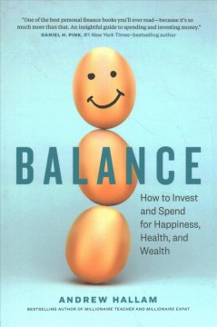 Balance : how to invest and spend for happiness, health, and wealth  Cover Image