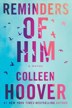 Reminders of him : a novel  Cover Image