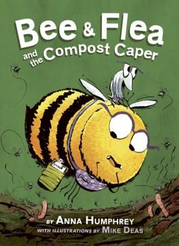 Bee & Flea and the compost caper  Cover Image