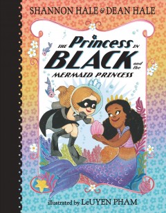 The Princess in Black and the mermaid princess  Cover Image