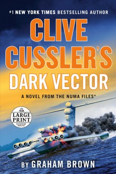 Clive Cussler's Dark vector a novel from the NUMA files  Cover Image