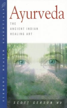 Ayurveda : the ancient Indian healing art  Cover Image