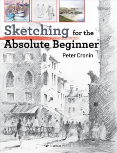 Sketching for the absolute beginner  Cover Image