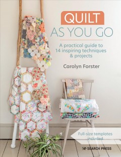Quilt as-you-go : a practical guide to 14 inspiring techniques & projects  Cover Image