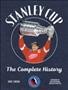 Stanley Cup : the complete history  Cover Image