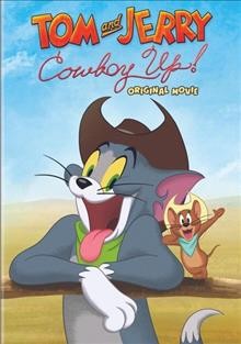 Tom and Jerry. Cowboy up! original movie  Cover Image