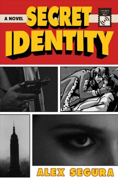 Secret identity : a novel  Cover Image