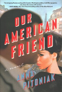 Our American friend : a novel  Cover Image