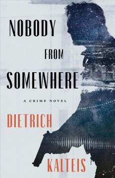 Nobody from somewhere : a crime novel  Cover Image