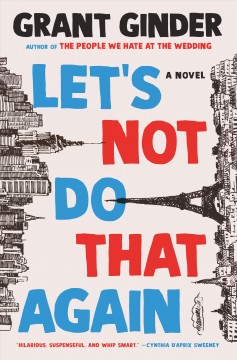 Let's not do that again : a novel  Cover Image