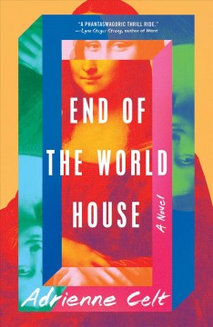 End of the world house : a novel  Cover Image
