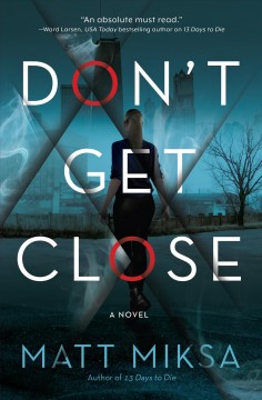 Don't get close : a novel  Cover Image