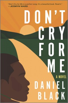 Don't cry for me : a novel  Cover Image