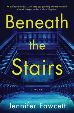 Beneath the stairs : a novel  Cover Image