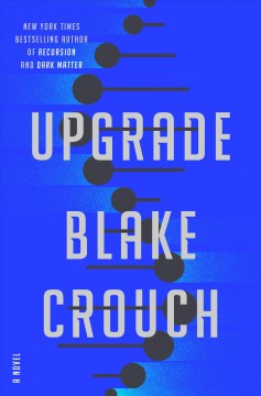 Upgrade : a novel  Cover Image