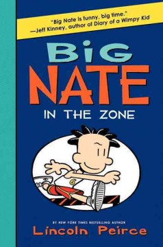 Big Nate in the zone  Cover Image